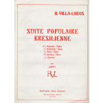 Villa-Lobos Heitor - Suite Populaire Bresilienne (Valsa-Choro)