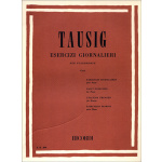 Tausig - Esercizi giornalieri per pianoforte