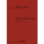 Bach/Liszt - Preludio e fuga in La min. - per organo (trascrizione per pianoforte) / Εκδόσεις Ricordi