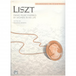 Liszt - Piano Music Inspired By Women