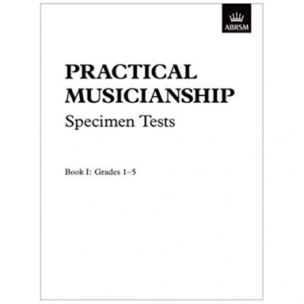 Practical  Musicianship Specimen Tests Grades 1-5