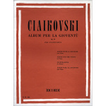 Pyotr Ilyich Tchaikovsky - Album per la gioventu op. 39 per pianoforte / Εκδόσεις Ricordi