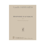 Camille Saint-Saens, Rhapsodie D’ Auvergne Opus 73