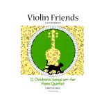 Lauri Hamalainen - Violin Friends, 11 Children's Songs Arr. For Piano Quintet