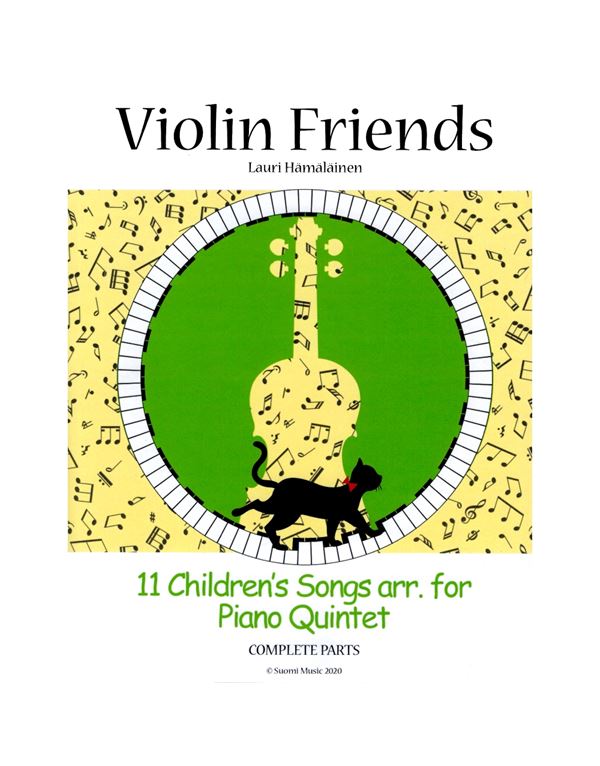 lauri-hamalainen-violin-friends-11-children-s-songs-arr.for-piano-quintet-enlarge Lauri Hamalainen - Violin Friends, 11 Children's Songs Arr. For Piano Quintet - Image 1