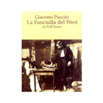 Puccini Giacomo - La Fanciulla del West (Full Score)