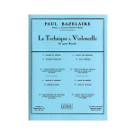 Bazelaire Paul - La Technique Du Violoncelle (Τεχνική Βιολοντσέλου)