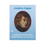 Frederic Chopin - Complete Ballades, Impromptus and Sonatas