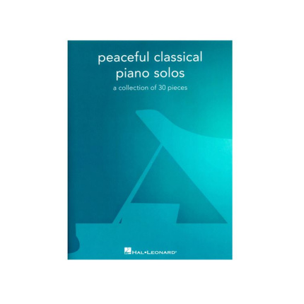 Peaceful Classical Piano Solos (A Collection Of 30 Pieces)