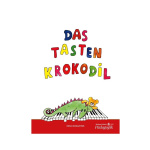 The Keyboard Crocodile -37 Easy Piano Pieces for Children